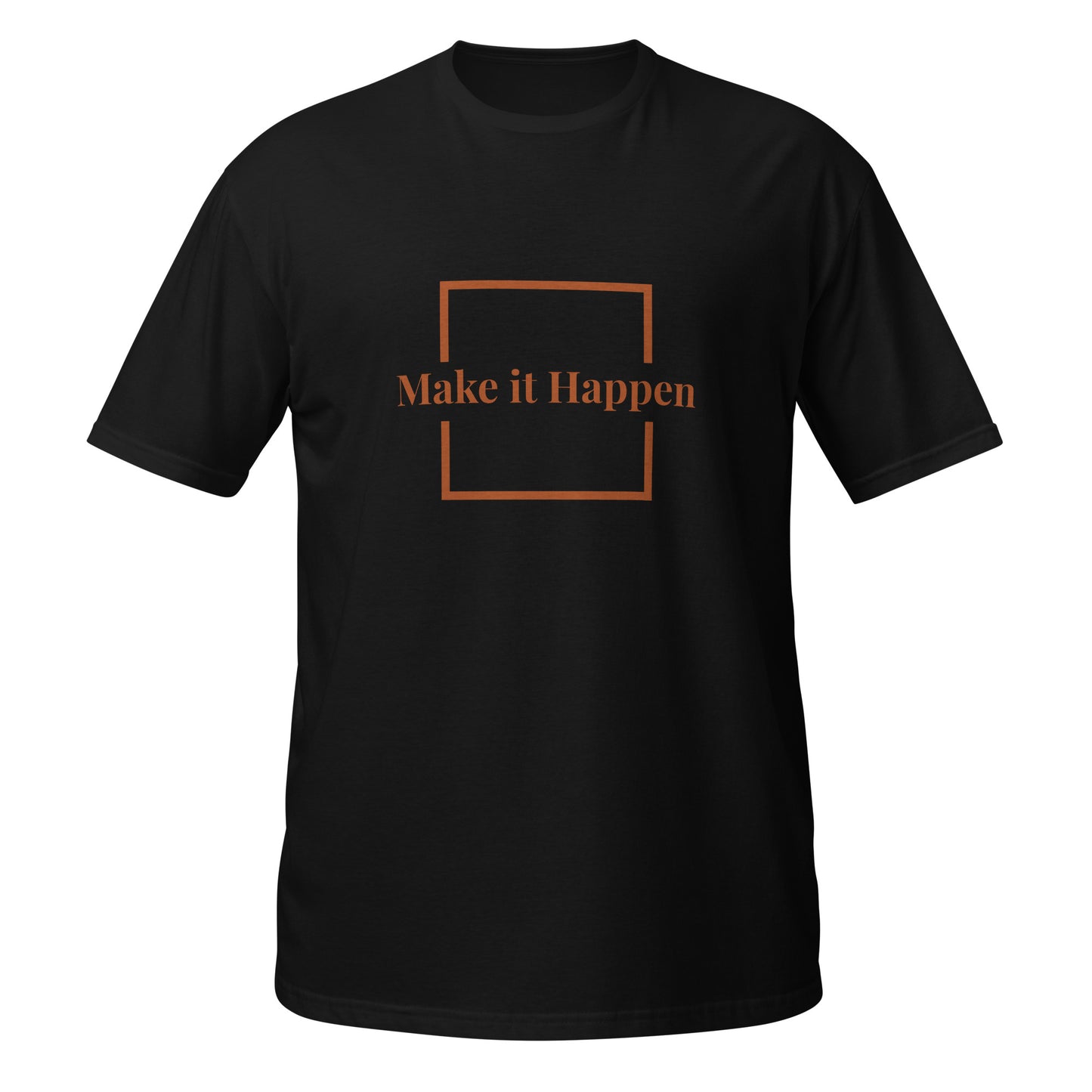 Short-Sleeve Unisex T-Shirt - make it happen