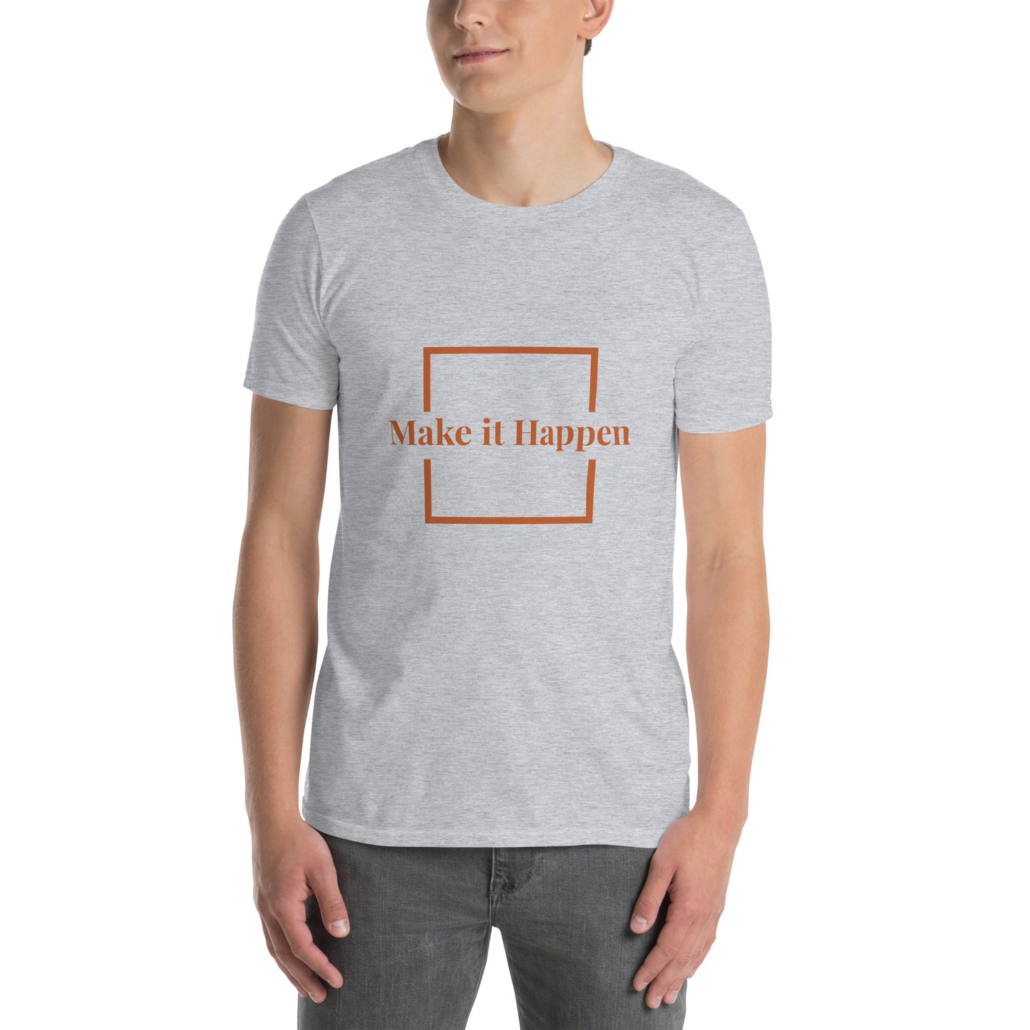Short-Sleeve Unisex T-Shirt - make it happen