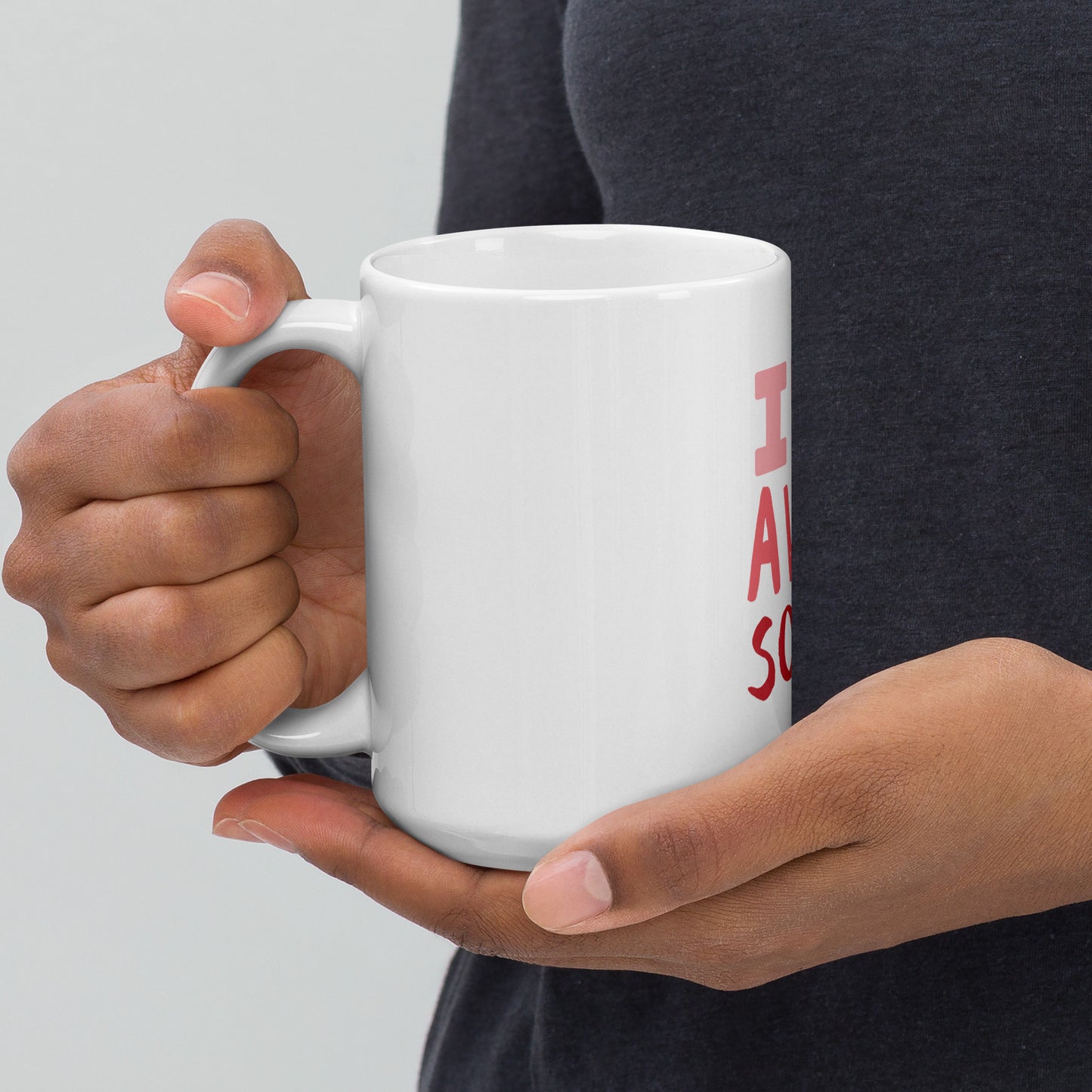 White glossy mug - I'm Awesome