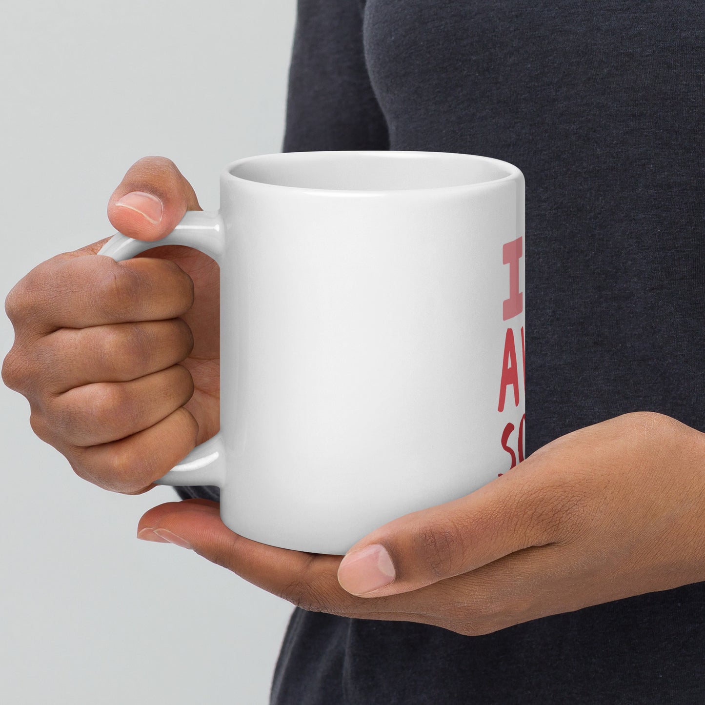 White glossy mug - I'm Awesome